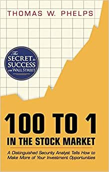 indir 100 to 1 in the Stock Market: A Distinguished Security Analyst Tells How to Make More of Your Investment Opportunities