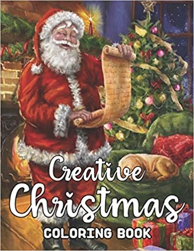 Creative Christmas Coloring Book: 50 Christmas theme coloring pages Fun, Easy, and Relaxing Beautiful New & Expended Creative Chriatmas Coloring Designs