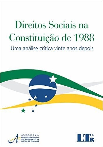 Direitos Sociais na Constituição de 1988. Uma Análise Crítica Vinte Anos Depois