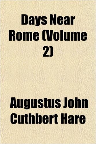 Days Near Rome (Volume 2)
