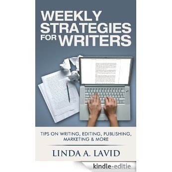 Weekly Strategies for Writers: Tips on Writing, Editing, Publishing, Marketing & more (English Edition) [Kindle-editie]