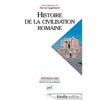 Histoire de la civilisation romaine (Nouvelle Clio) [Kindle-editie]
