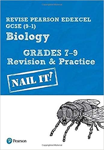 Revise Pearson Edexcel GCSE (9-1) Biology Grades 7-9 Revision & Practice: Nail it! (Revise Edexcel GCSE Science 16)