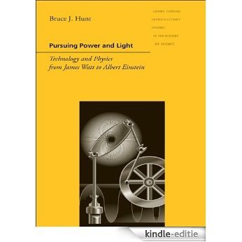 Pursuing Power and Light (Johns Hopkins Introductory Studies in the History of Science) [Kindle-editie] beoordelingen