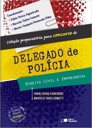 Direito Civil e Empresarial - Coleção Preparatória Para Concurso de Delegado de Polícia