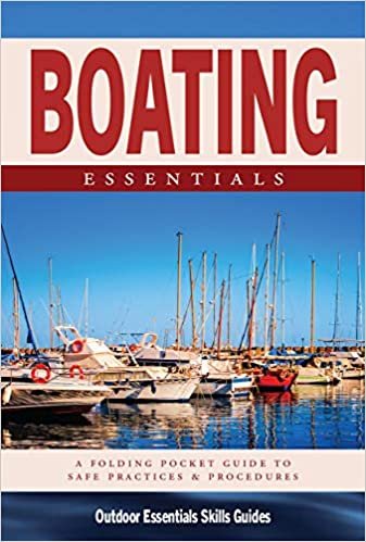 Boating Essentials: A Waterproof Folding Pocket Guide to Safe Practices & Procedures (Outdoor Essentials Skills Guide)