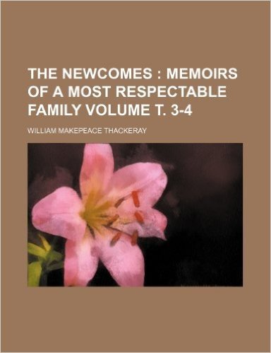 The Newcomes Volume . 3-4