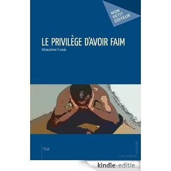 Le Privilège d'avoir faim (MON PETIT  EDIT) [Kindle-editie]