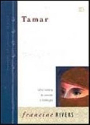 Tamar. Uma Historia De Pecado E Redencao