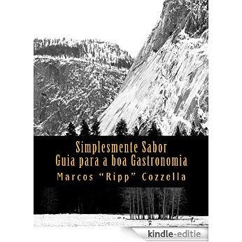 Simplesmente Sabor: Um Guia para descomplicar a Gastronomia (Portuguese Edition) [Kindle-editie]