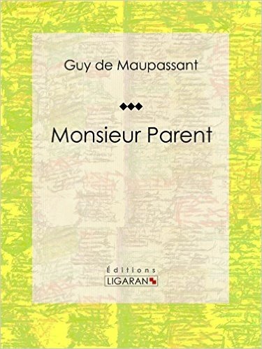 Monsieur Parent (French Edition)
