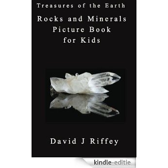 Treasures of the Earth - Rocks and Minerals Picture Book for Kids (English Edition) [Kindle-editie]
