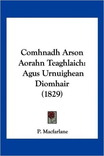 Comhnadh Arson Aorahn Teaghlaich: Agus Urnuighean Diomhair (1829)