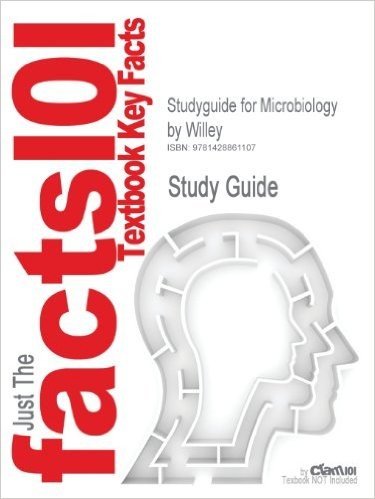 Studyguide for Microbiology by Willey, ISBN 9780073302089