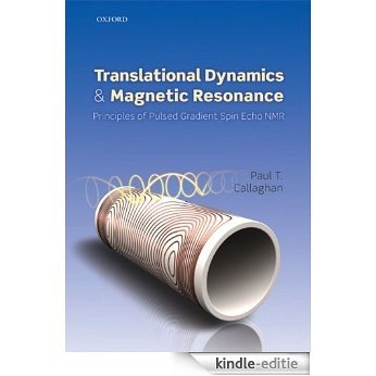 Translational Dynamics and Magnetic Resonance: Principles of Pulsed Gradient Spin Echo NMR [Print Replica] [Kindle-editie] beoordelingen