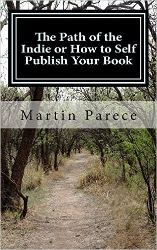 The Path of the Indie or How to Self Publish Your Book