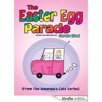 The Easter Egg Parade : (From the Amanda's Cats Series) (English Edition) [Kindle-editie]