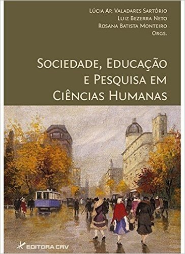 Sociedade, Educacao E Pesquisa Em Ciencias Humanas