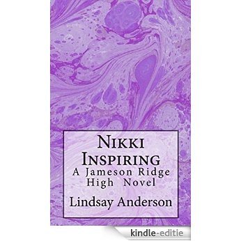 Nikki Inspiring (Jameson Ridge High) (English Edition) [Kindle-editie]