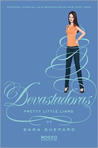 Devastadoras (Pretty Little Liars Livro 12)