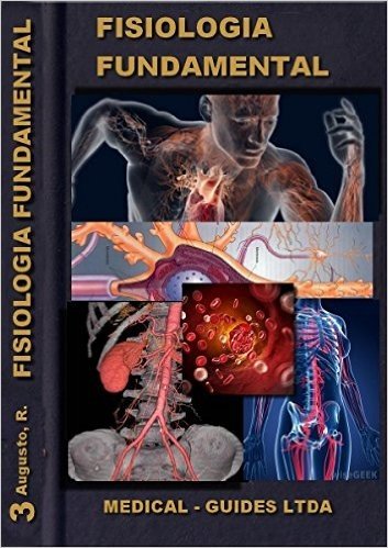 Fisiologia Básica - Funções Biologicas: Compendio de Fisiologia (Guideline Médico Livro 2)