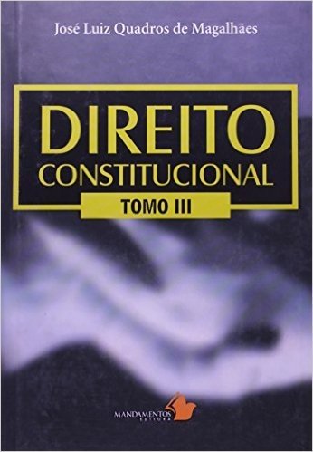 Direito Constitucional - Tomo 3
