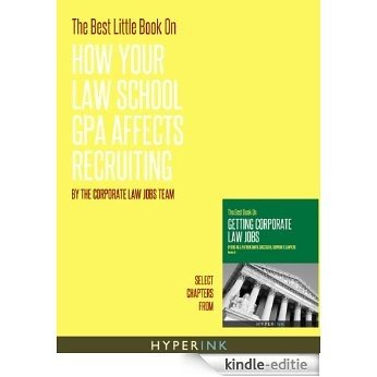 The Best Little Book On How Your Law School GPA Affects Recruiting (English Edition) [Kindle-editie]