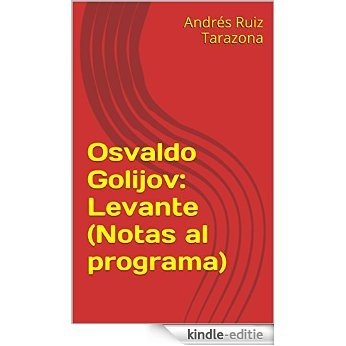 Osvaldo Golijov: Levante (Notas al programa) (Spanish Edition) [Kindle-editie] beoordelingen