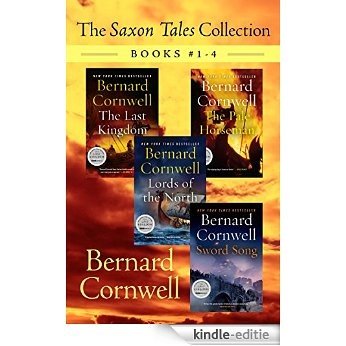 The Saxon Tales Collection: Books #1-4: The Last Kingdom, The Pale Horseman, Lords of the North, and Sword Song [Kindle-editie]