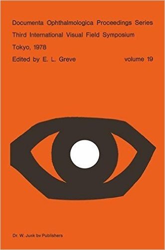 Third International Visual Field Symposium Tokyo, May 3 6, 1978