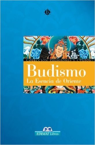 Budismo: La Esencia de Oriente