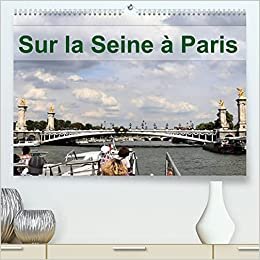 indir Sur la Seine à Paris (Calendrier supérieur 2022 DIN A2 horizontal)