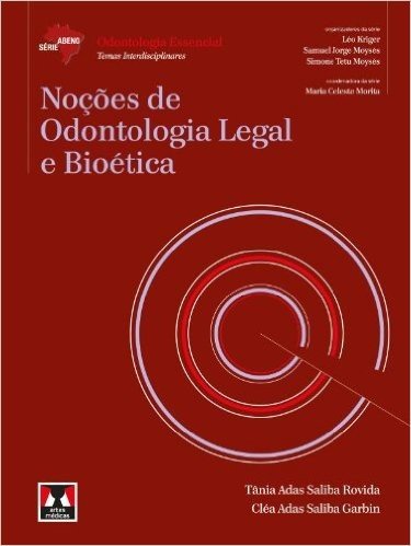Noções de Odontologia Legal e Bioética - Coleção Abeno