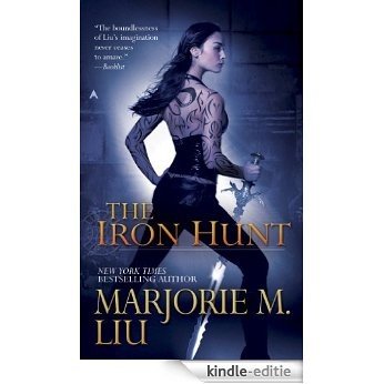 The Iron Hunt (A Hunter Kiss Novel) [Kindle-editie]