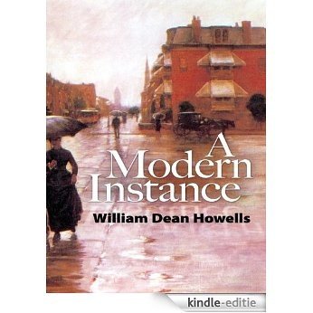 A Modern Instance [Kindle-editie]