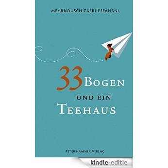 33 Bogen und ein Teehaus (German Edition) [Kindle-editie] beoordelingen