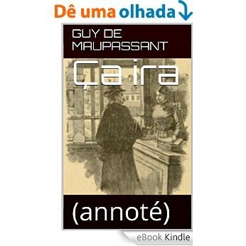Ça ira: (annoté) (French Edition) [eBook Kindle]