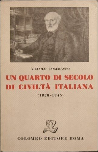 Un quarto di secolo di civiltà italiana : 1820 - 1845