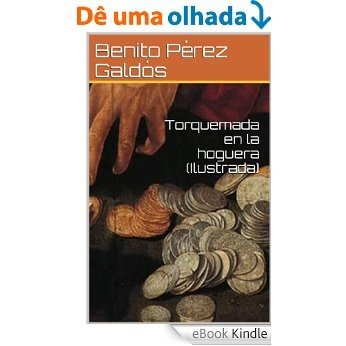 Torquemada en la hoguera (Ilustrada) (Spanish Edition) [eBook Kindle]