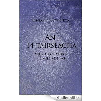 An 14 tairseacha agus an chathair is míle aisling (Irish Edition) [Kindle-editie]