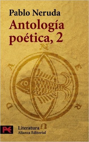 Antología Poética 2. Pablo Neruda