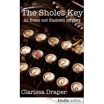 The Sholes Key (An Evans and Blackwell Mystery Book 1) (English Edition) [Kindle-editie]