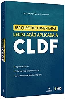 650 Questões Comentadas. Legislação Aplicada à Cldf