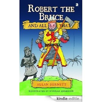 Robert the Bruce And All That [Kindle-editie]