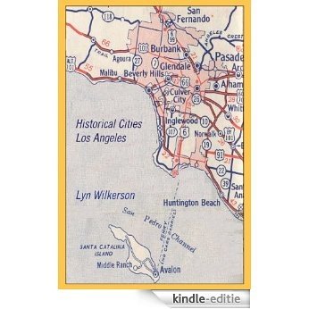 Historical Cities-Los Angeles, California (English Edition) [Kindle-editie]