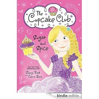 Sugar and Spice: The Cupcake Club [Kindle-editie]
