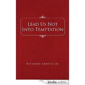 Lead Us Not Into Temptation (English Edition) [Kindle-editie]