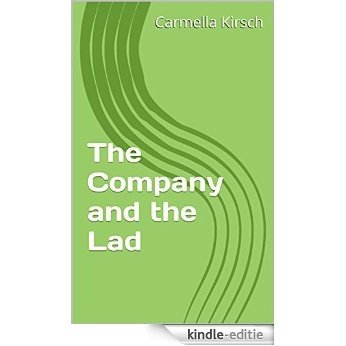 The Company and the Lad (English Edition) [Kindle-editie]