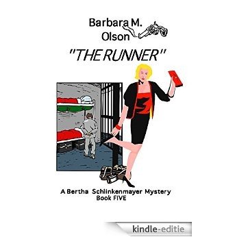 The Runner: A Bertha Schlinkenmayer Series (English Edition) [Kindle-editie]