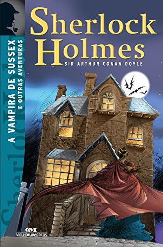 A Vampira de Sussex e Outras Aventuras (Sherlock Holmes)